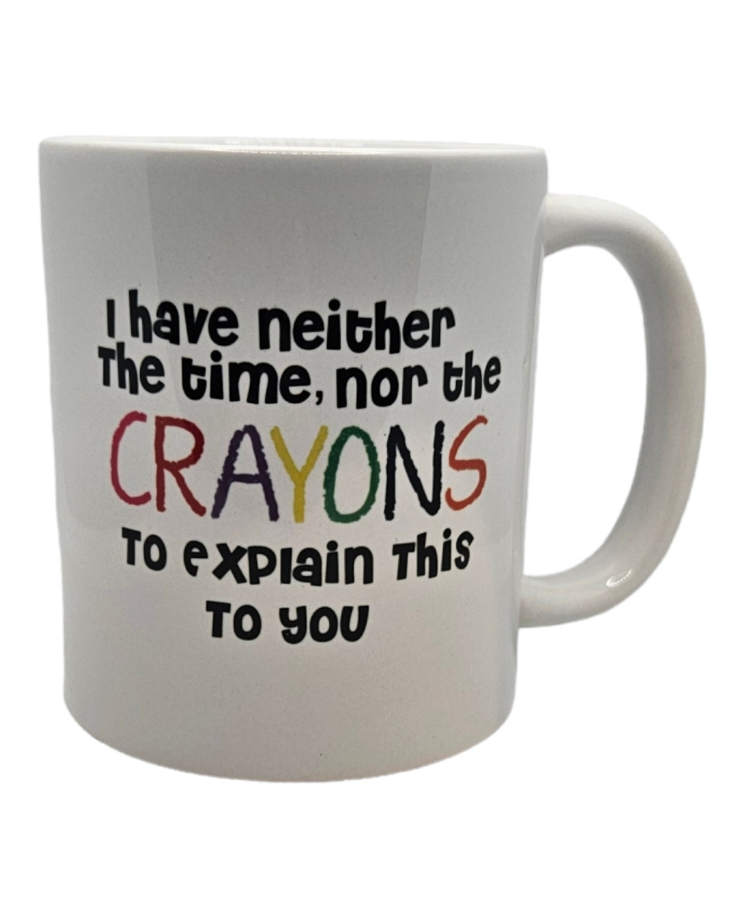 I dont have the time mug