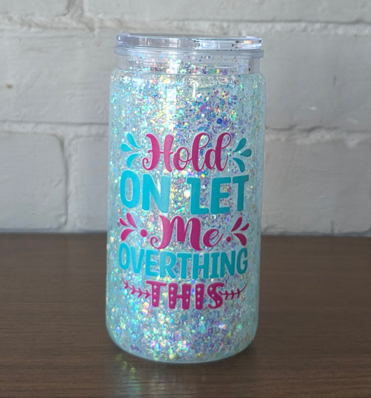 Hold on ..... 16oz Snowgloeb tumbler