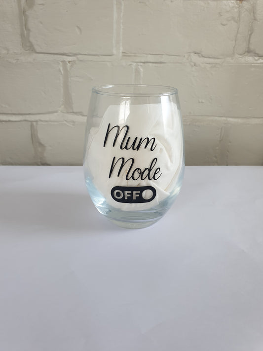 Mum mode off wine glass