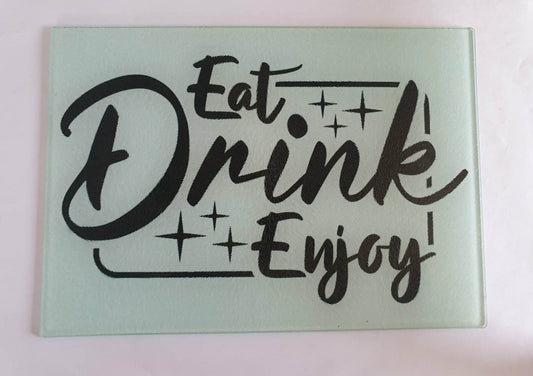 Eat Drink Enjoy glass cheeseboard